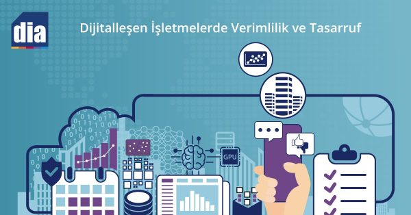 Dijitalleşen İşletmelerde Verimlilik ve Tasarruf