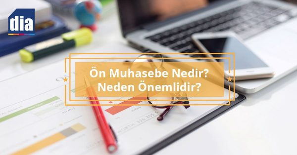 Ön Muhasebe Nedir? Neden Önemlidir?