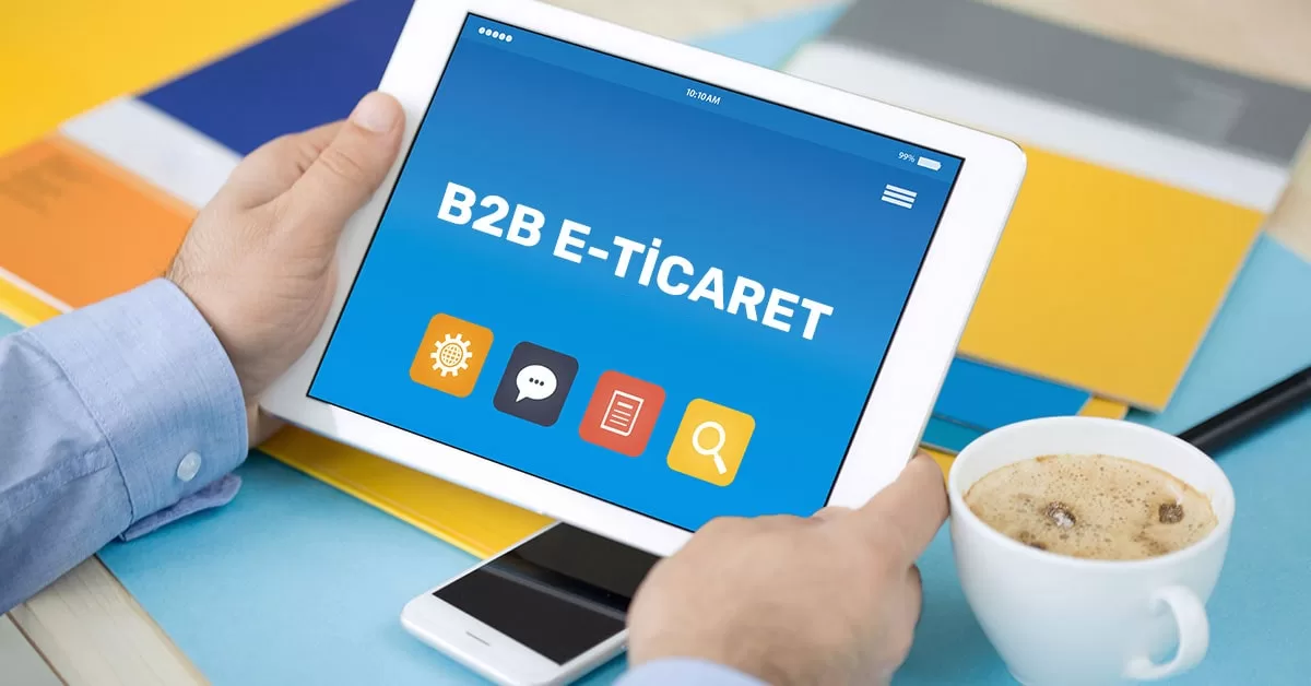 b2b e ticaret siteleri icin 10 ipucu